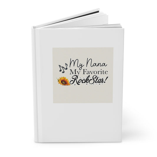 My Nana, My Favorite RockStar! Hardcover Journal - Floral Design, Perfect Gift for Grandparents