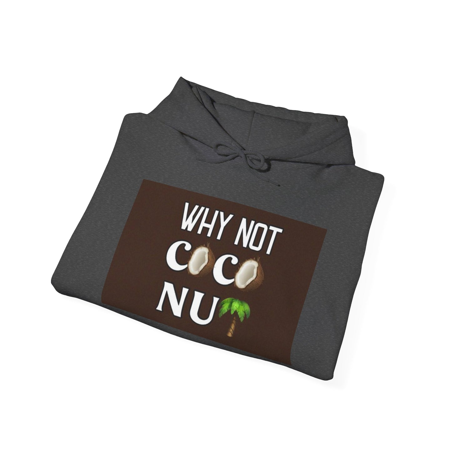 Why Not Coconut Unisex Heavy Blend Hoodie - Cozy Casual Sweatshirt for Beach Lovers