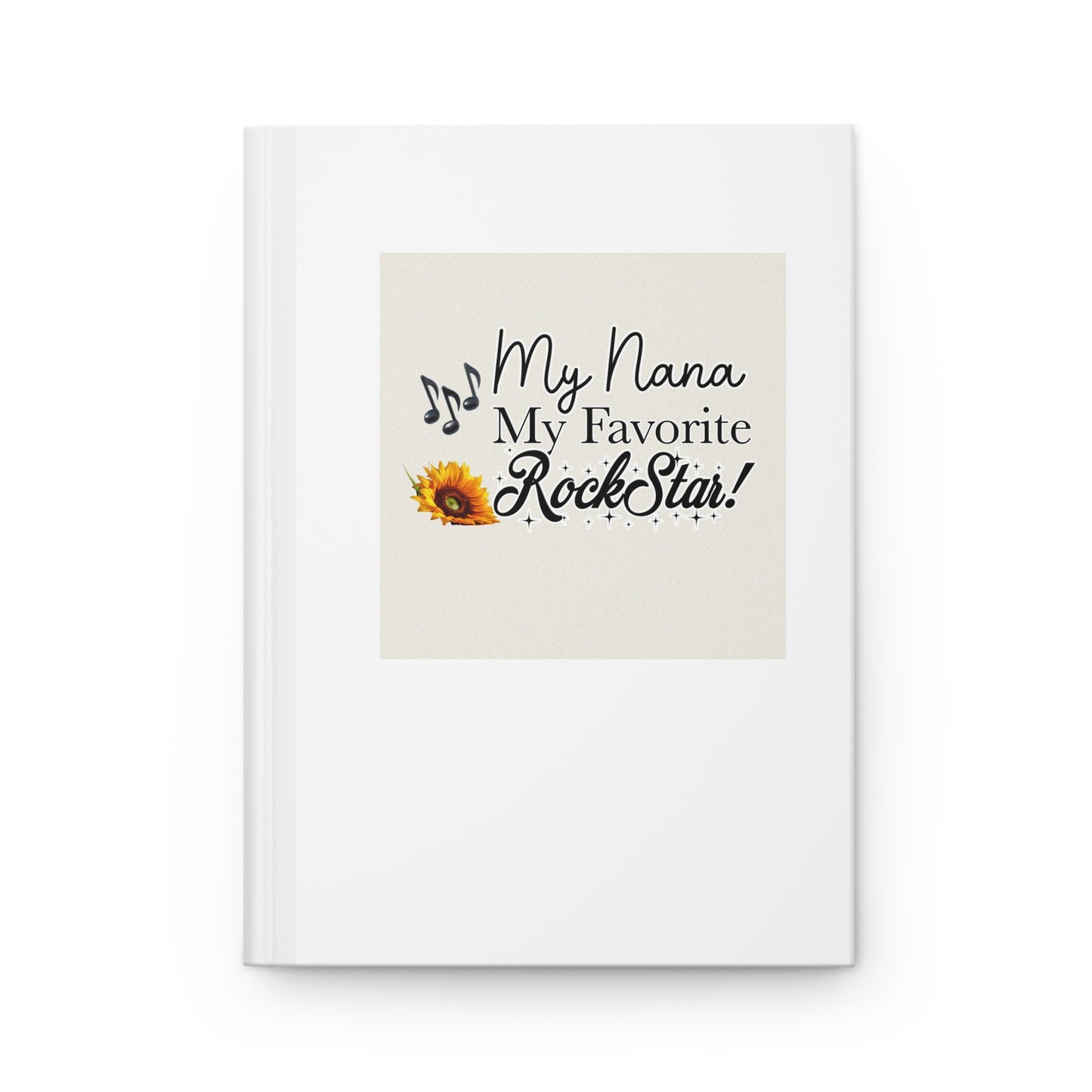 My Nana, My Favorite RockStar! Hardcover Journal - Floral Design, Perfect Gift for Grandparents