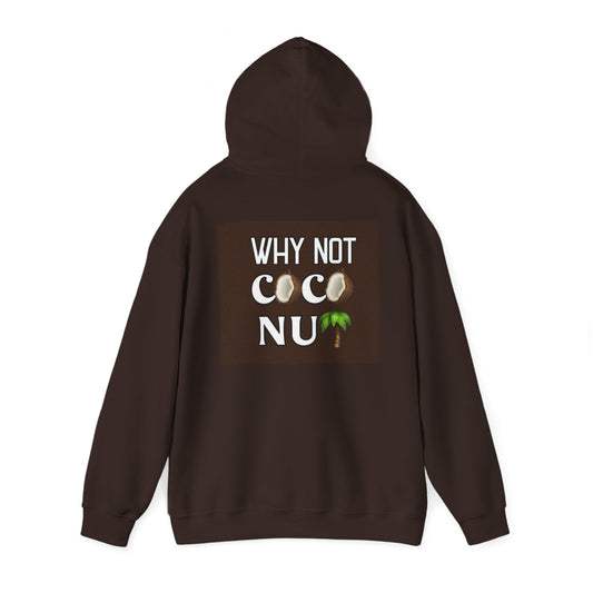 Why Not CocoNU Unisex Heavy Blend Hoodie - Relaxed Island Vibe Sweatshirt