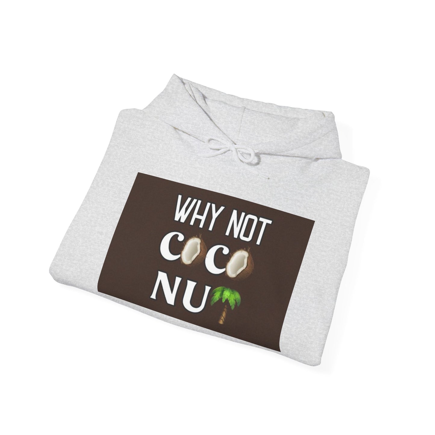 Why Not Coconut Unisex Heavy Blend Hoodie - Cozy Casual Sweatshirt for Beach Lovers