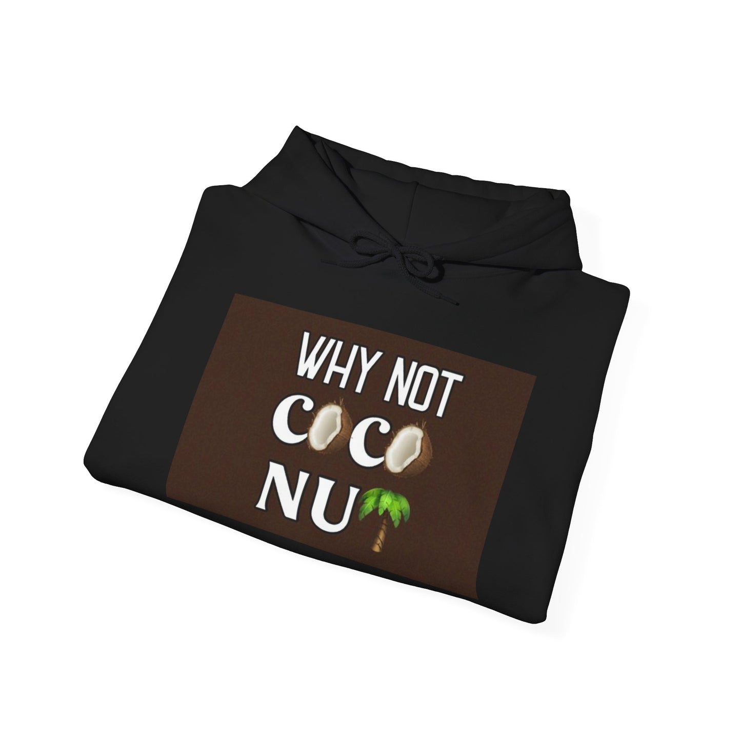 Why Not Coconut Unisex Heavy Blend Hoodie - Cozy Casual Sweatshirt for Beach Lovers