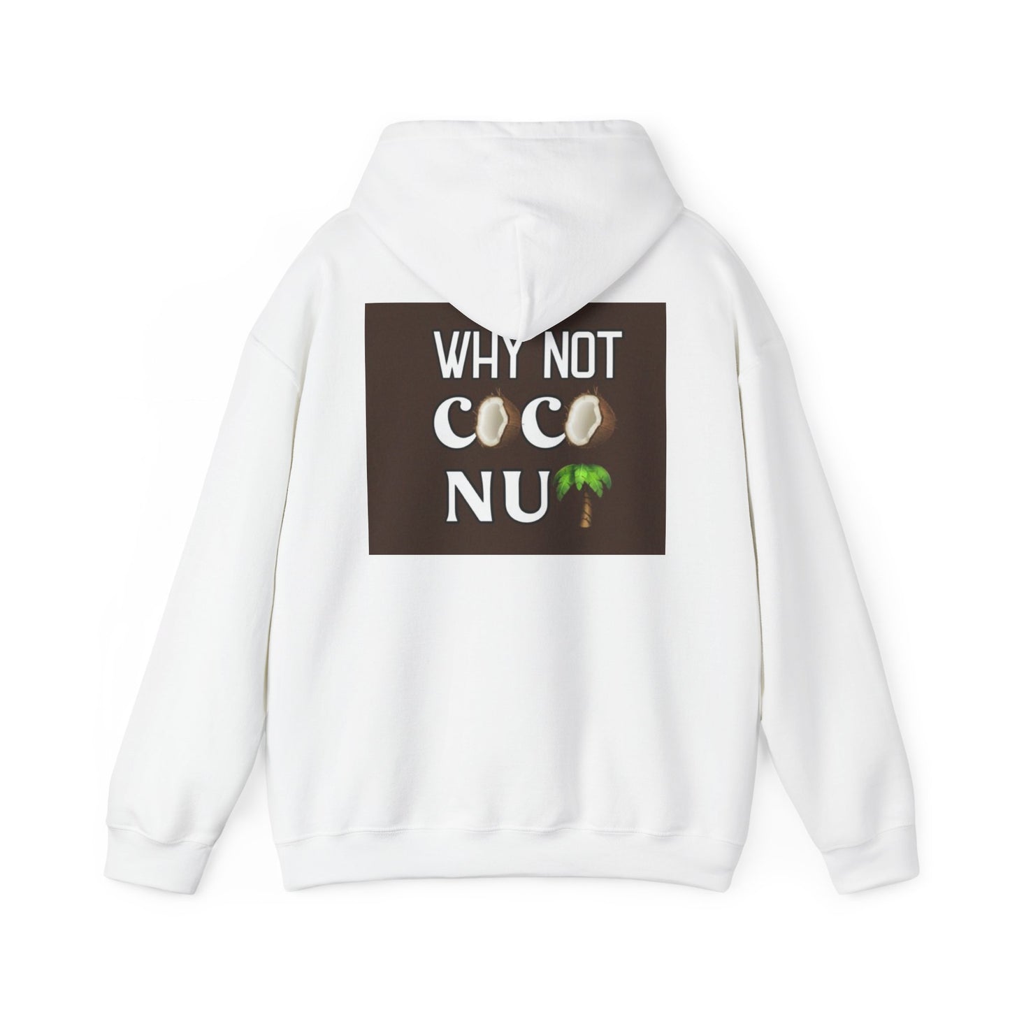 Why Not CocoNU Unisex Heavy Blend Hoodie - Relaxed Island Vibe Sweatshirt