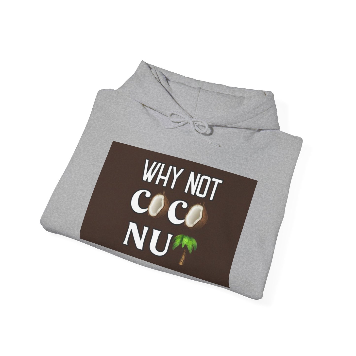 Why Not Coconut Unisex Heavy Blend Hoodie - Cozy Casual Sweatshirt for Beach Lovers