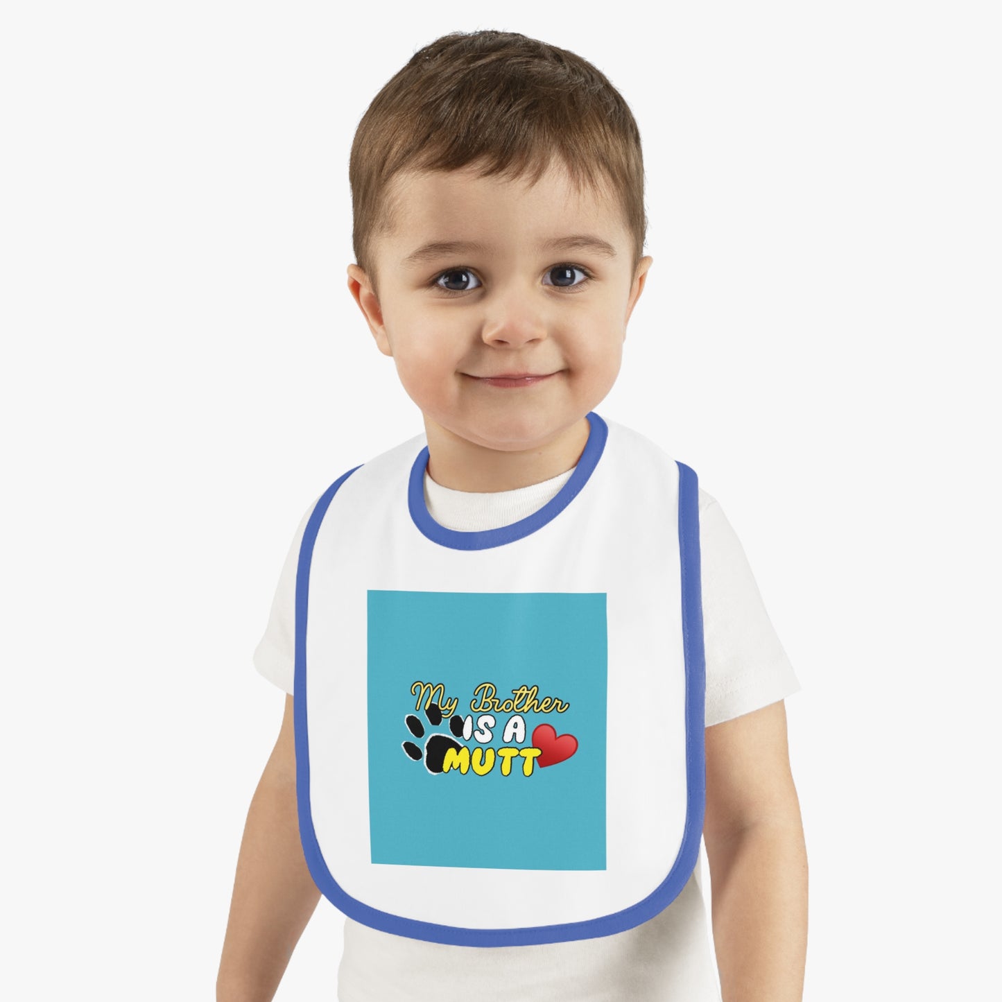 Cute Baby Bib - "My Brother is a Mutt"