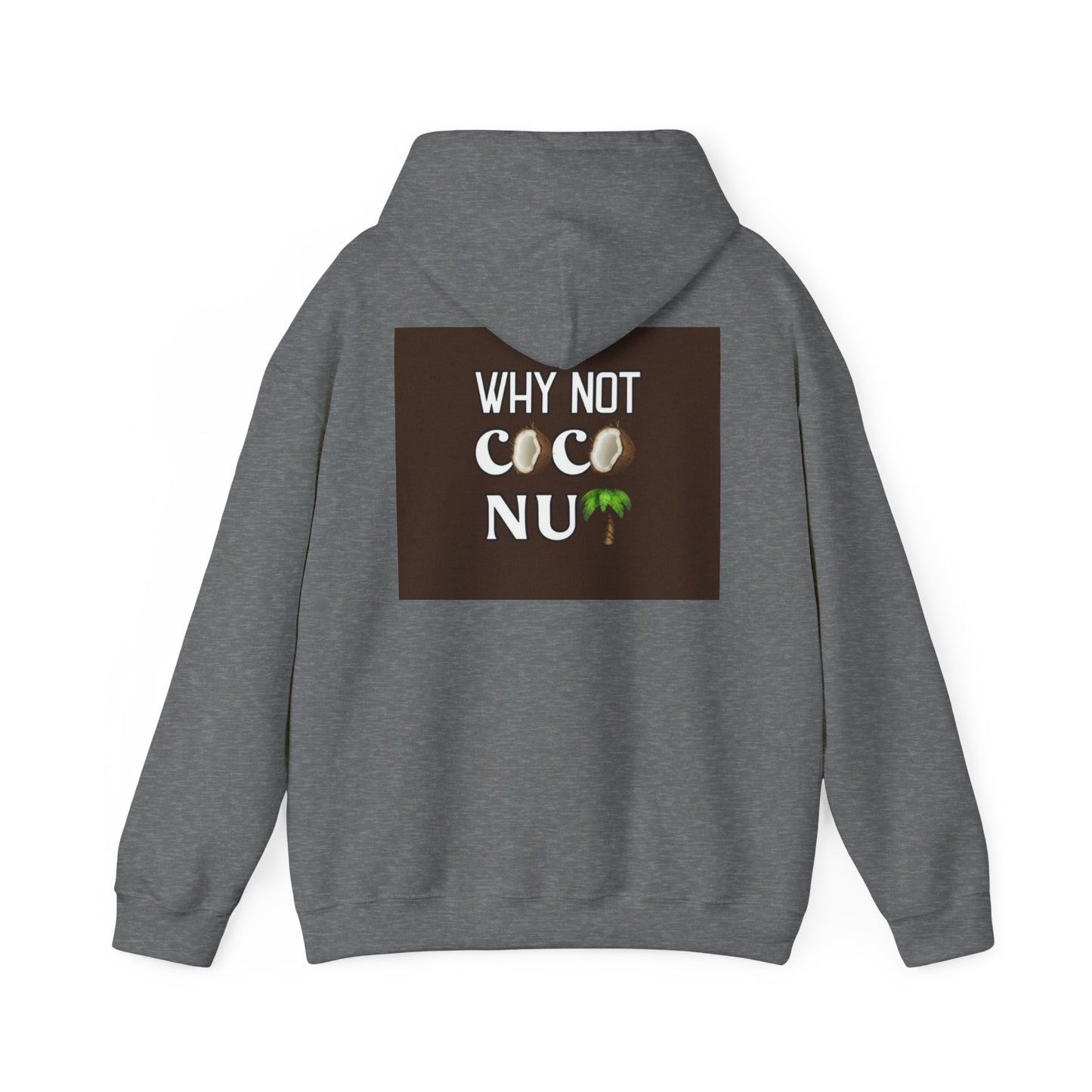 Why Not Coconut Unisex Heavy Blend Hoodie - Cozy Casual Sweatshirt for Beach Lovers